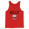 Whiskey- Neat Men/Unisex Tank Top Red | Funny Shirt from Famous In Real Life