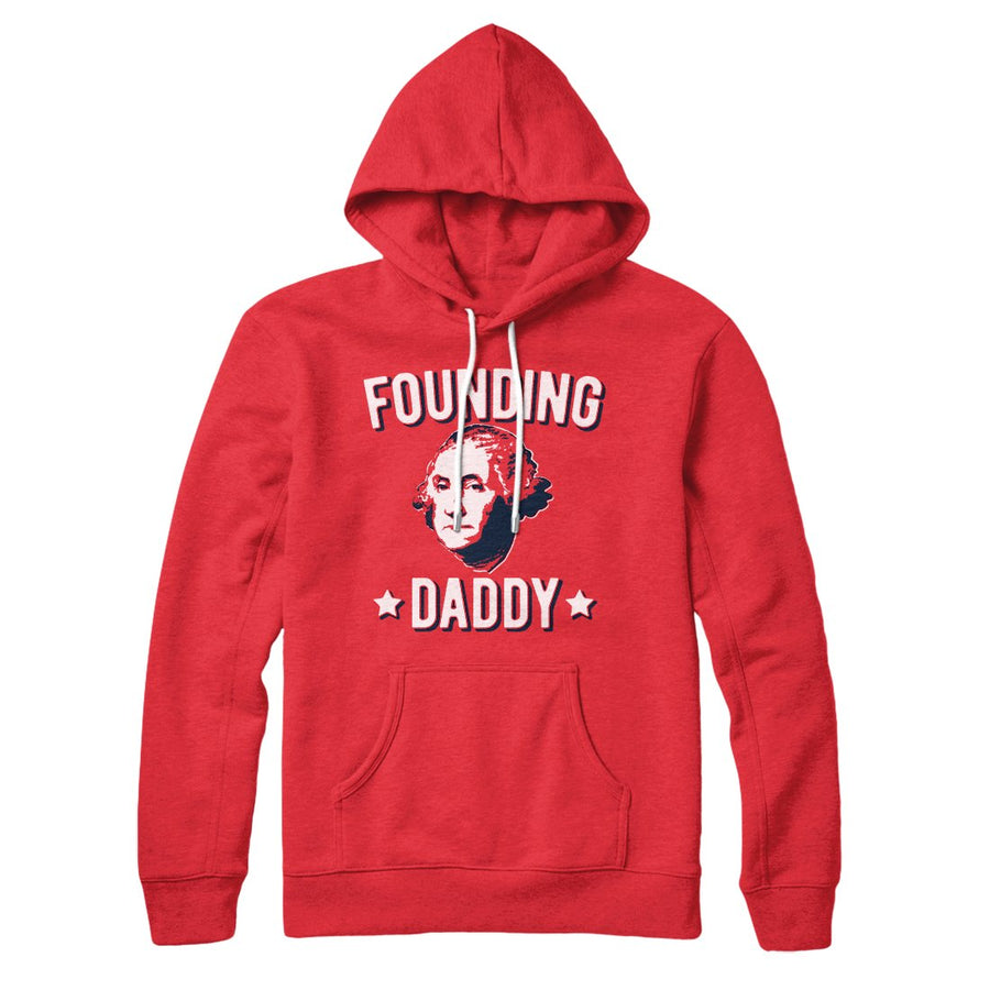 Founding Daddy Hoodie | Funny Shirt from Famous In Real Life