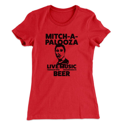 Mitch-A-Palooza Women's T-Shirt Red | Funny Shirt from Famous In Real Life