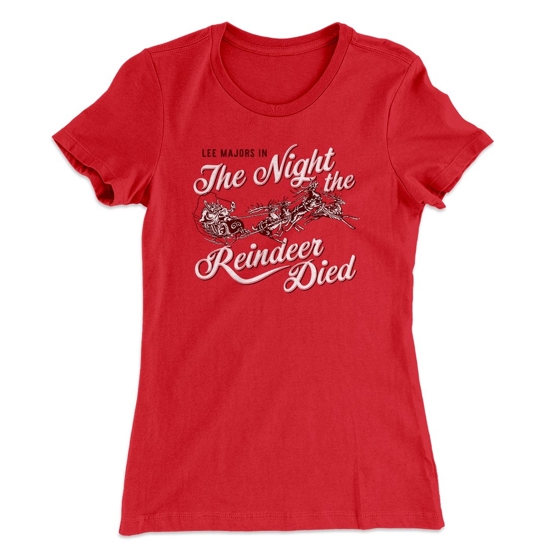 The Night The Reindeer Died Women's T-Shirt Red | Funny Shirt from Famous In Real Life