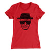 Heisenberg Women's T-Shirt Red | Funny Shirt from Famous In Real Life