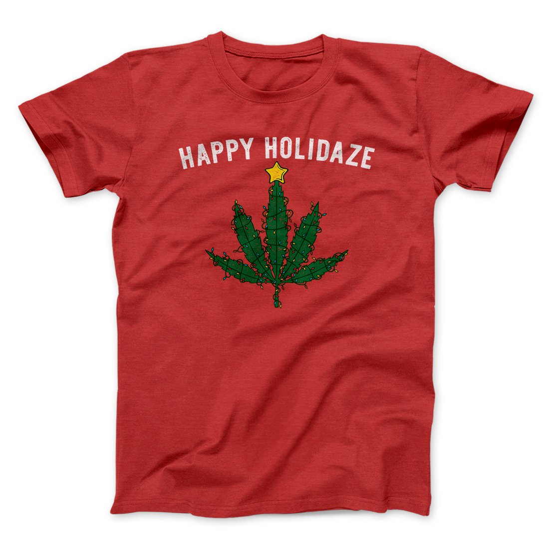 Happy Holidaze Men/Unisex T-Shirt | Funny Shirt from Famous In Real Life
