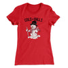 Cold As Balls Women's T-Shirt Red | Funny Shirt from Famous In Real Life