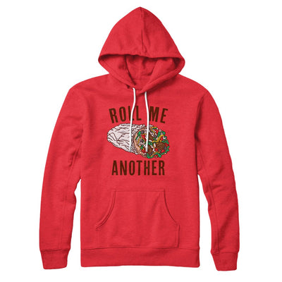 Roll Me Another Hoodie Red | Funny Shirt from Famous In Real Life