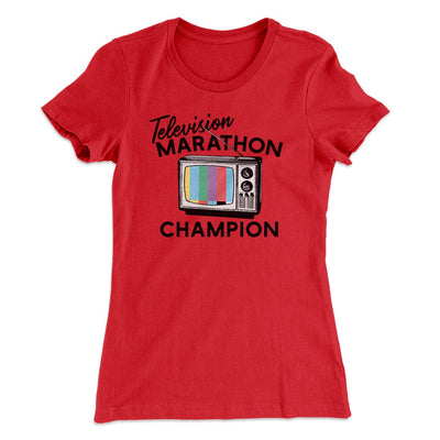 Television Marathon Champion Women's T-Shirt Red | Funny Shirt from Famous In Real Life
