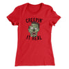 Creepin' It Real Women's T-Shirt Red | Funny Shirt from Famous In Real Life