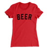 Beer Women's T-Shirt Red | Funny Shirt from Famous In Real Life