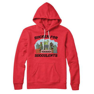 Sucker For Succulents Hoodie Red | Funny Shirt from Famous In Real Life