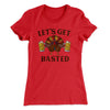 Let's Get Basted Funny Thanksgiving Women's T-Shirt Red | Funny Shirt from Famous In Real Life