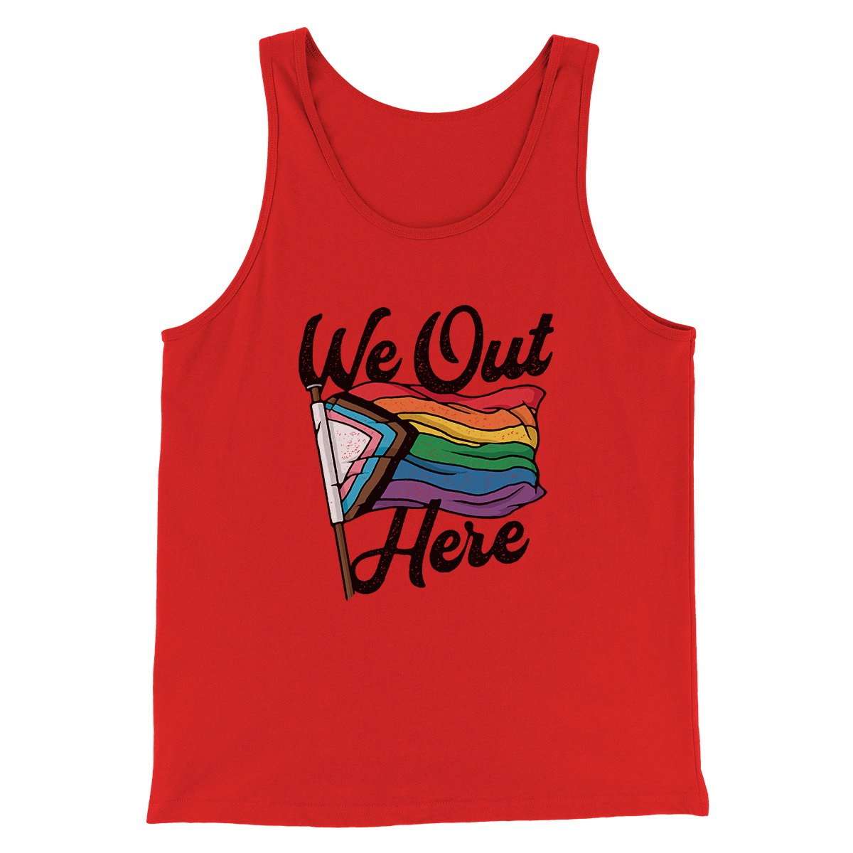 We Out Here Men/Unisex Tank | Funny Shirt from Famous In Real Life
