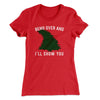 Bend Over And I'll Show You Women's T-Shirt Red | Funny Shirt from Famous In Real Life