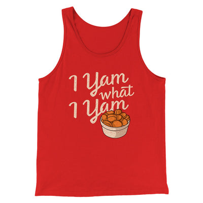 I Yam What I Yam Funny Thanksgiving Men/Unisex Tank Top Red | Funny Shirt from Famous In Real Life