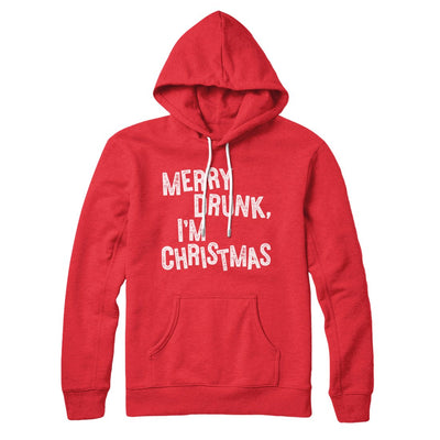 Merry Drunk, I'm Christmas Hoodie Red | Funny Shirt from Famous In Real Life
