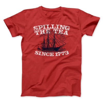 Spilling The Tea Since 1773 Men/Unisex T-Shirt Red | Funny Shirt from Famous In Real Life
