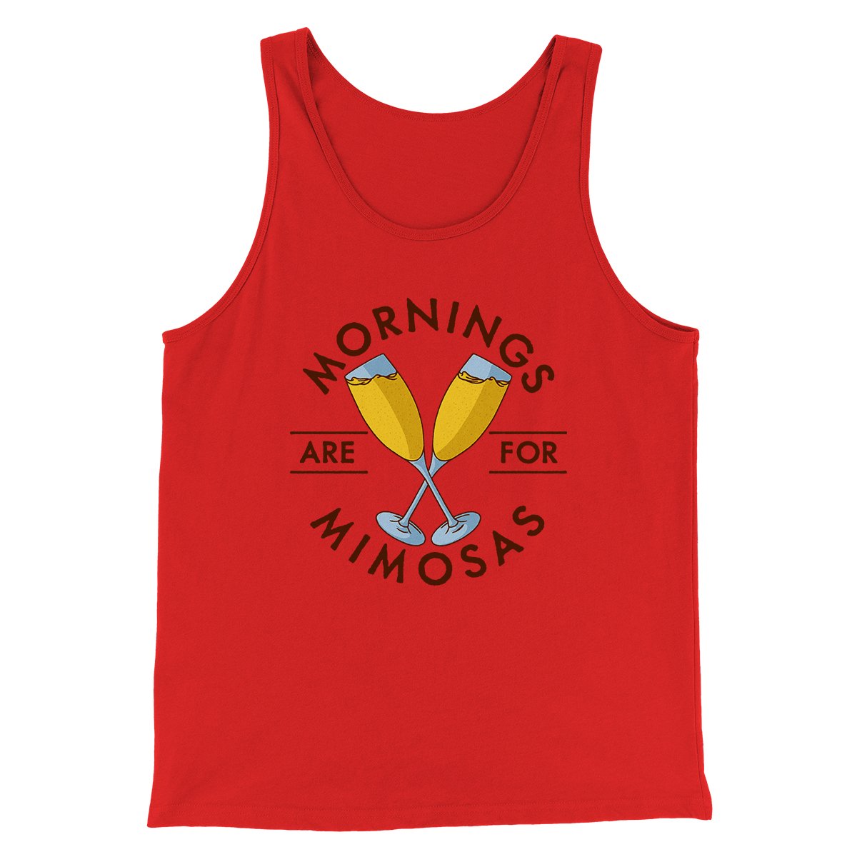 Mornings Are For Mimosas Men/Unisex Tank Top | Funny Shirt from Famous In Real Life