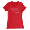 You Miss 100% of Shots Women's T-Shirt Red | Funny Shirt from Famous In Real Life