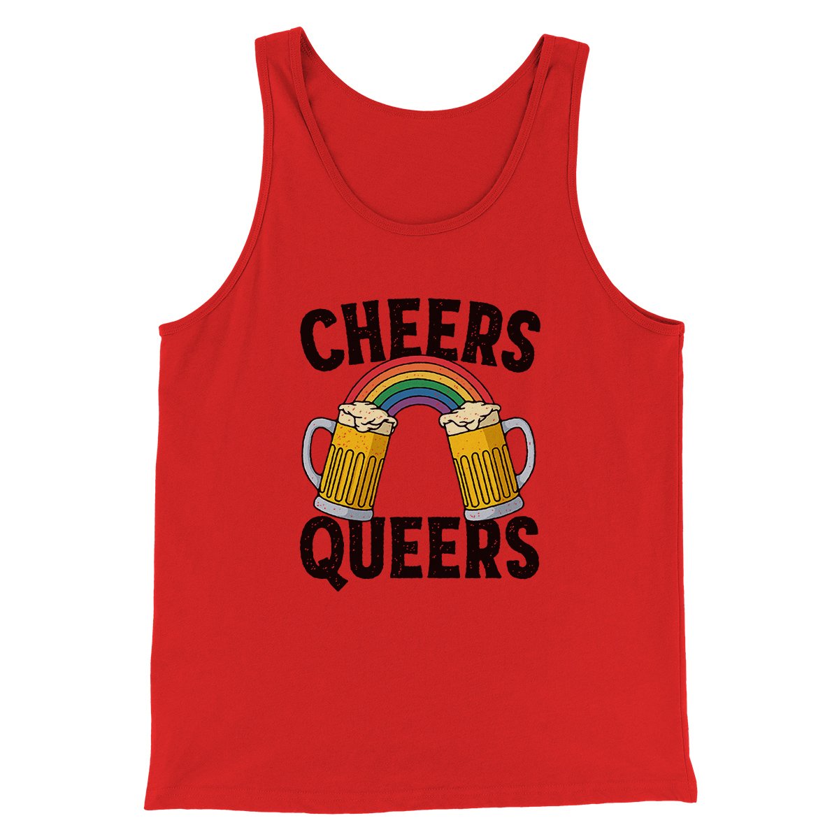 Cheers Queers Men/Unisex Tank | Funny Shirt from Famous In Real Life