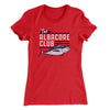 The Albacore Club Women's T-Shirt Red | Funny Shirt from Famous In Real Life