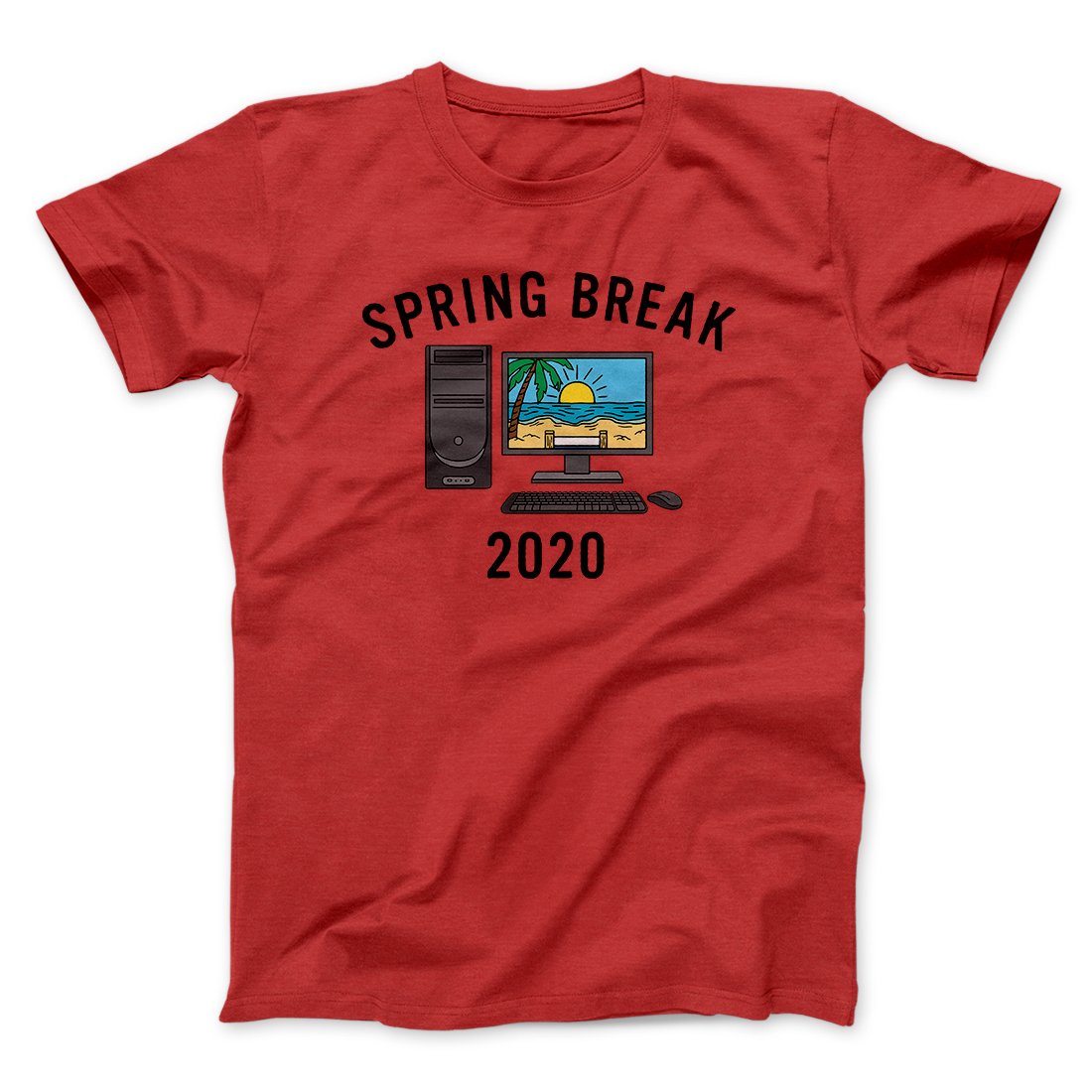 Spring Break 2020 Men/Unisex T-Shirt | Funny Shirt from Famous In Real Life
