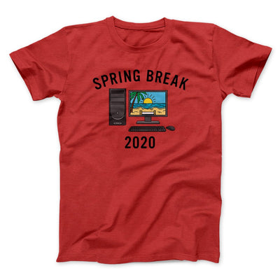 Spring Break 2020 Men/Unisex T-Shirt Red | Funny Shirt from Famous In Real Life