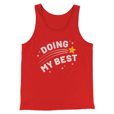 Doing My Best Men/Unisex Tank Red | Funny Shirt from Famous In Real Life