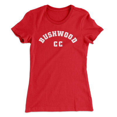 Bushwood Country Club Women's T-Shirt Red | Funny Shirt from Famous In Real Life