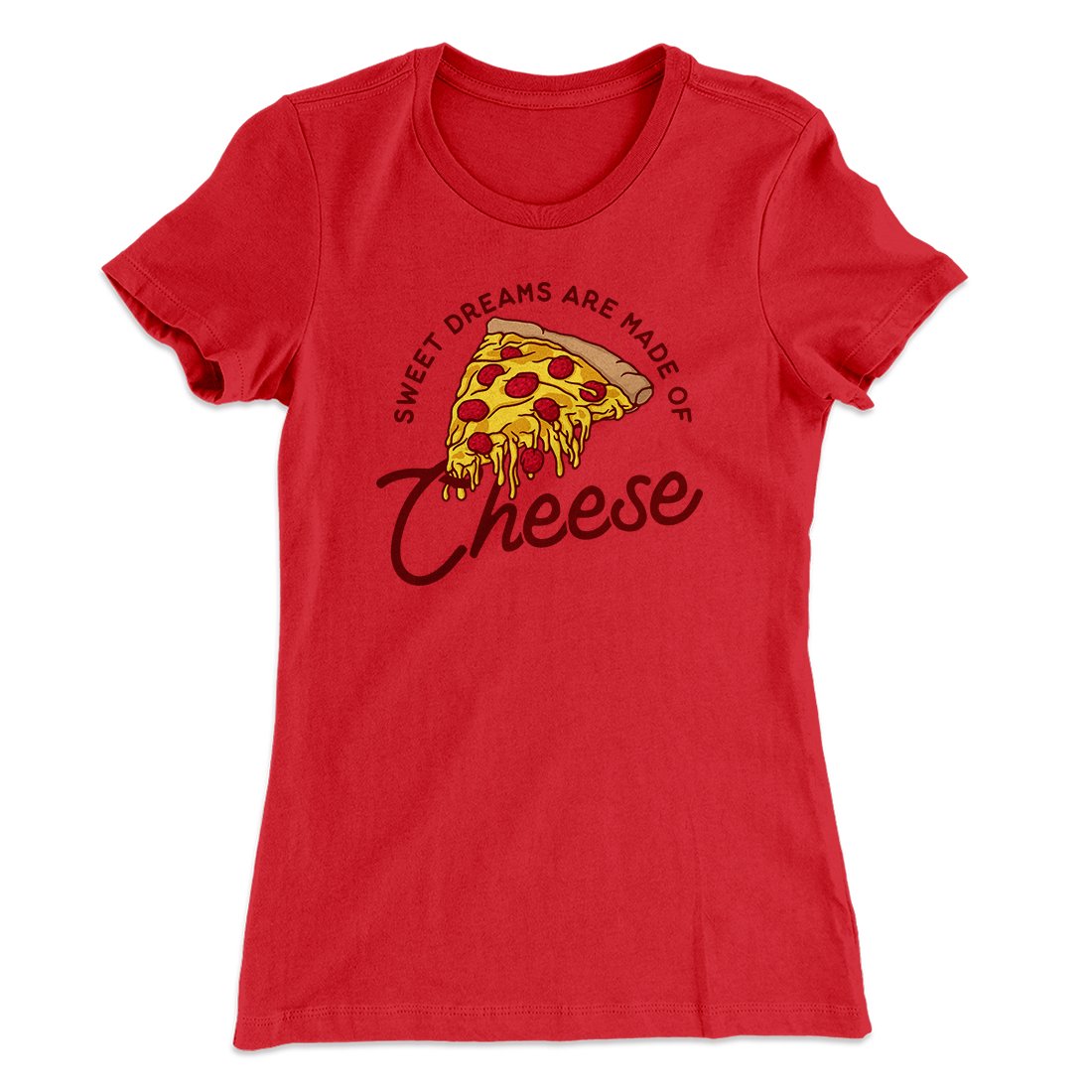 Sweet Dreams Are Made Of Cheese Women's T-Shirt | Funny Shirt from Famous In Real Life