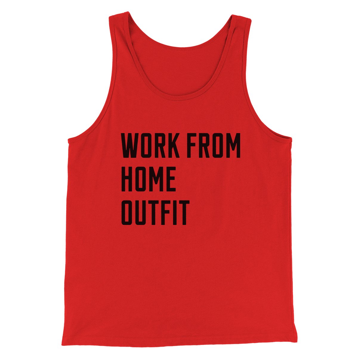 Work From Home Outfit Men/Unisex Tank Top | Funny Shirt from Famous In Real Life