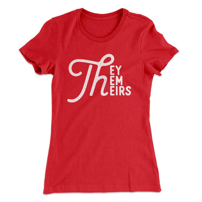 They, Them, Theirs Women's T-Shirt Red | Funny Shirt from Famous In Real Life