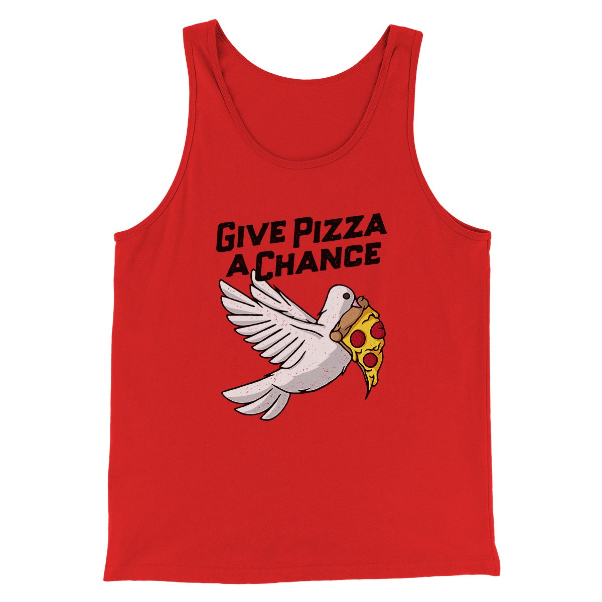 Give Pizza A Chance Men/Unisex Tank | Funny Shirt from Famous In Real Life