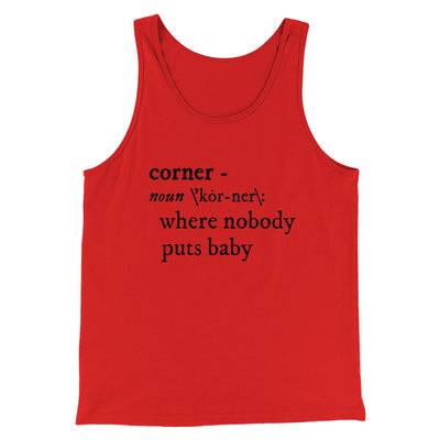 Nobody Puts Baby In A Corner Men/Unisex Tank Top Red | Funny Shirt from Famous In Real Life