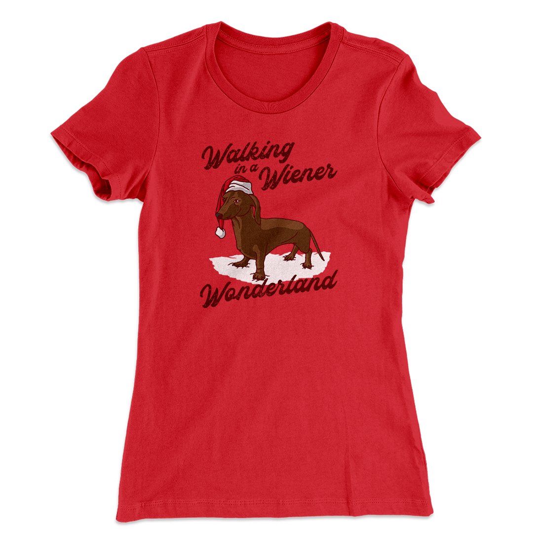 Walking In A Wiener Wonderland Women's T-Shirt | Funny Shirt from Famous In Real Life
