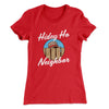 Hidey Ho Neighbor Women's T-Shirt Red | Funny Shirt from Famous In Real Life