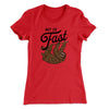 Not So Fast Funny Women's T-Shirt Red | Funny Shirt from Famous In Real Life