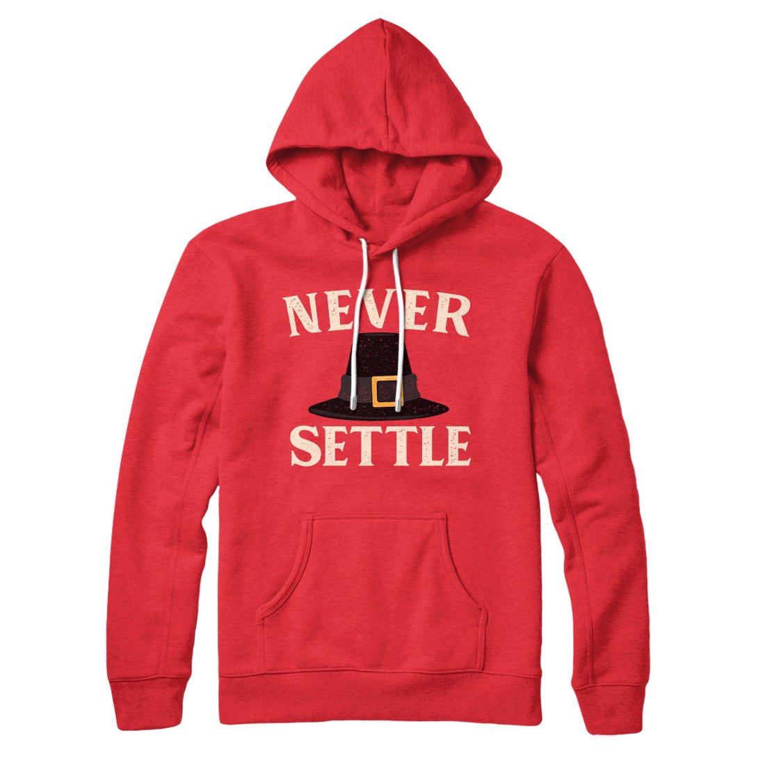 Never Settle Hoodie Red | Funny Shirt from Famous In Real Life