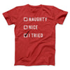 Naughty, Nice, I Tried Men/Unisex T-Shirt Red | Funny Shirt from Famous In Real Life