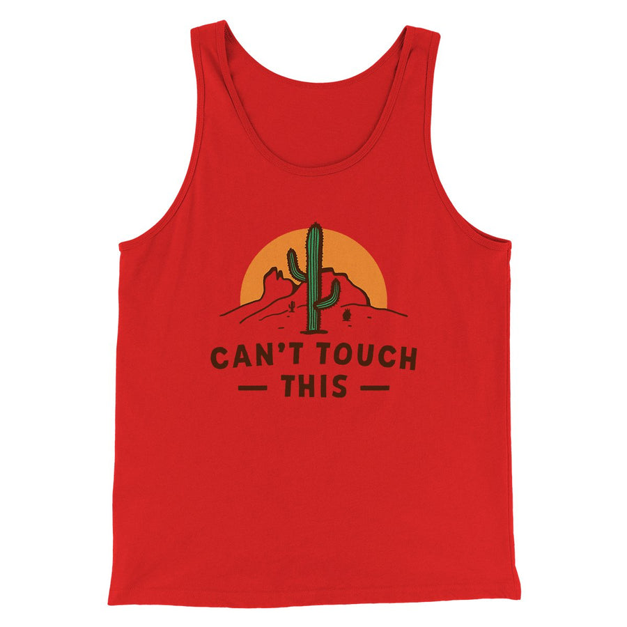 Can't Touch This Funny Men/Unisex Tank Top | Funny Shirt from Famous In Real Life