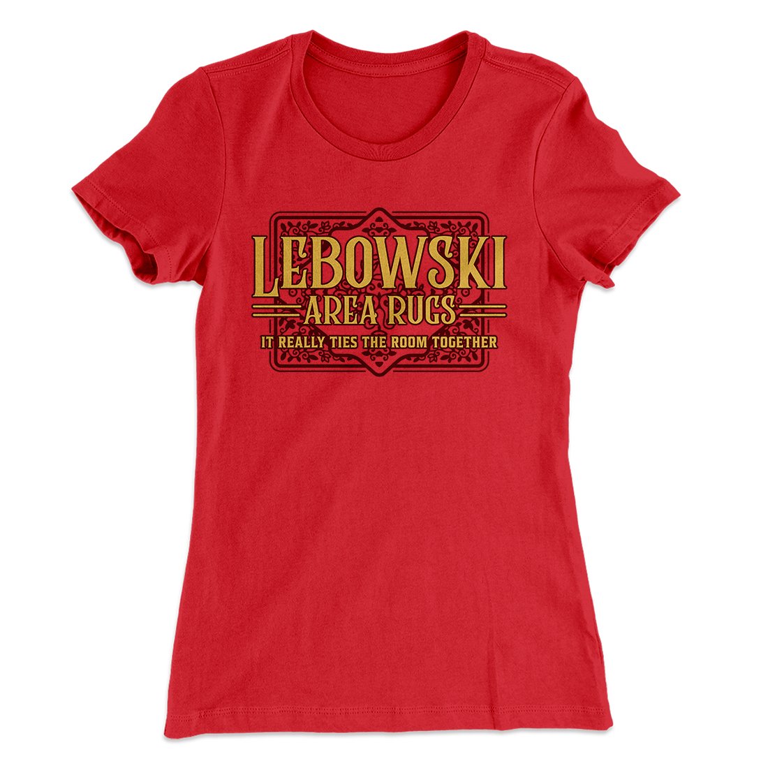 Lebowski Area Rugs Women's T-Shirt | Funny Shirt from Famous In Real Life