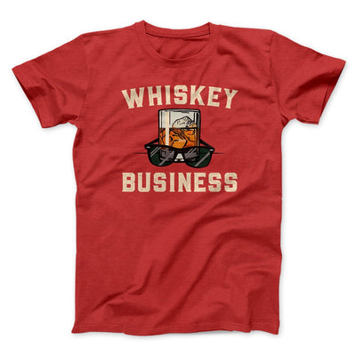 Whiskey Business Funny Movie Men/Unisex T-Shirt Red | Funny Shirt from Famous In Real Life