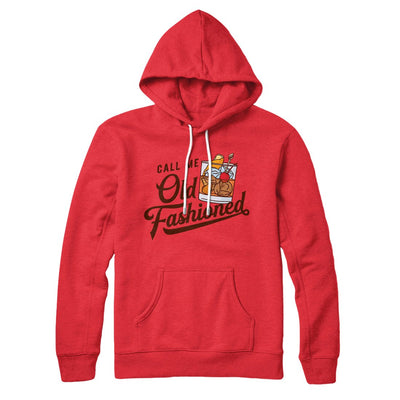 Call Me Old Fashioned Hoodie Red | Funny Shirt from Famous In Real Life
