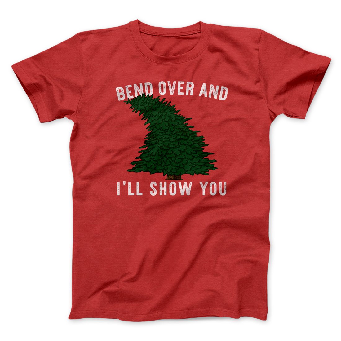 Bend Over And I'll Show You Funny Movie Men/Unisex T-Shirt | Funny Shirt from Famous In Real Life