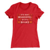 It's Not Hoarding If It's Books Women's T-Shirt Red | Funny Shirt from Famous In Real Life