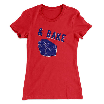 Bake Women's T-Shirt Red | Funny Shirt from Famous In Real Life