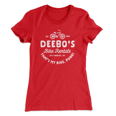 Deebo's Bike Rentals Women's T-Shirt Red | Funny Shirt from Famous In Real Life