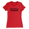 Non-Athletic Department Funny Women's T-Shirt Red | Funny Shirt from Famous In Real Life
