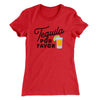 Tequila, Por Favor Women's T-Shirt Red | Funny Shirt from Famous In Real Life