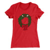 Christmas Nightmare Wreath Women's T-Shirt Red | Funny Shirt from Famous In Real Life