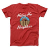 Hidey Ho Neighbor Men/Unisex T-Shirt Red | Funny Shirt from Famous In Real Life
