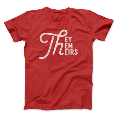 They, Them, Theirs Men/Unisex T-Shirt Red | Funny Shirt from Famous In Real Life