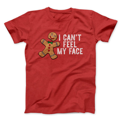 I Can't Feel My Face Men/Unisex T-Shirt Red | Funny Shirt from Famous In Real Life